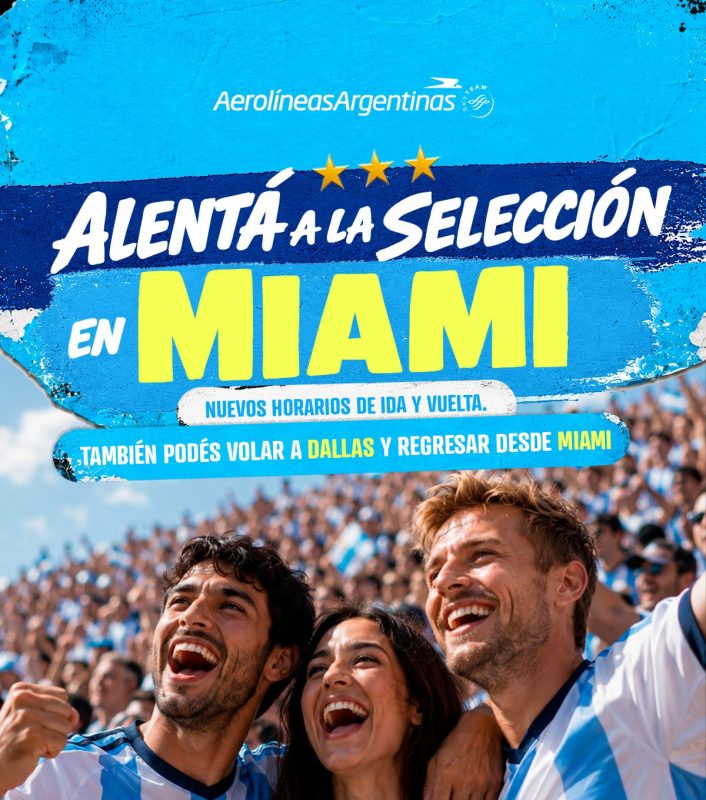 AEROLÍNEAS ARGENTINAS REFUERZA LOS VUELOS A MIAMI POR EL PARTIDO DE LA SELECCIÓN