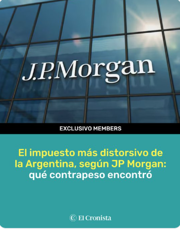 JP MORGAN CUESTIONÓ LA ESTRUCTURA TRIBUTARIA ARGENTINA​ ‌